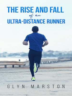 cover image of The Rise and Fall of an Ultra-Distance Runner